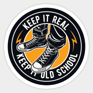 Keep It Real // Keep It Old School Sticker